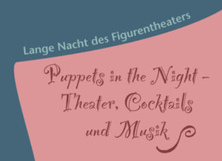 „Puppets in the Night“ – Lange Nacht des Figurentheaters mit Cocktails und Musik im Bomann-Museum „Puppets in the Night“ – Lange Nacht des Figurentheaters mit Cocktails und Musik im Bomann-Museum Celle