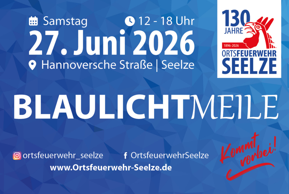 blaulichtmeile in seelze: großes familienevent zum 130-jährigen jubiläum der ortsfeuerwehr blaulichtmeile zum 130-jährigen jubiläum der ortsfeuerwehr seelze.