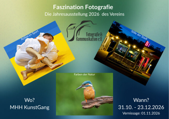 Faszination Fotografie Die Jahresausstellung 2026 des Vereins Fotografie & Kommunikation e.V. Flyer: Faszination Fotografie Die Jahresausstellung 2026 des Vereins Fotografie & Kommunikation e.V.